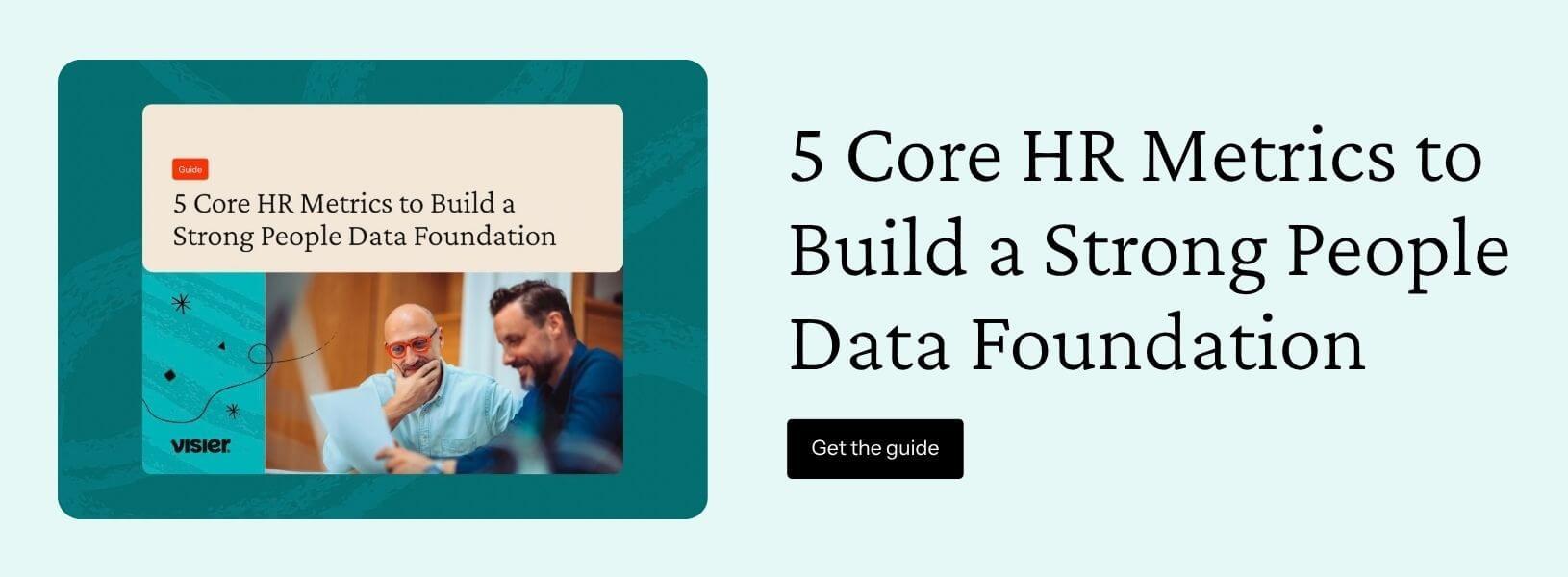 Download this free guide to learn the 10 HR metrics every company should track—plus 5 bonus metrics.